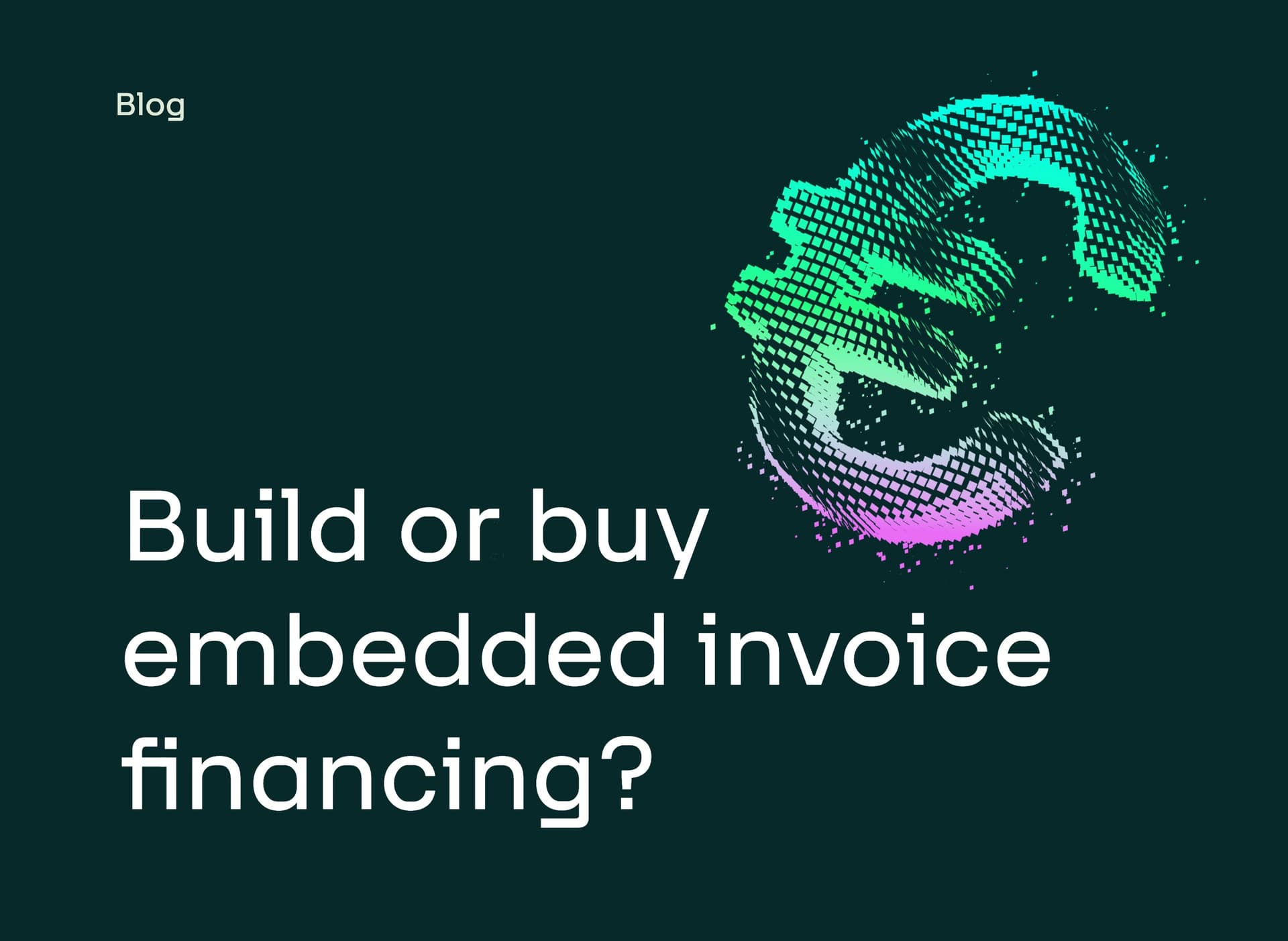 Build or Buy Embedded Invoice Financing: How to Decide In-House vs. a Provider