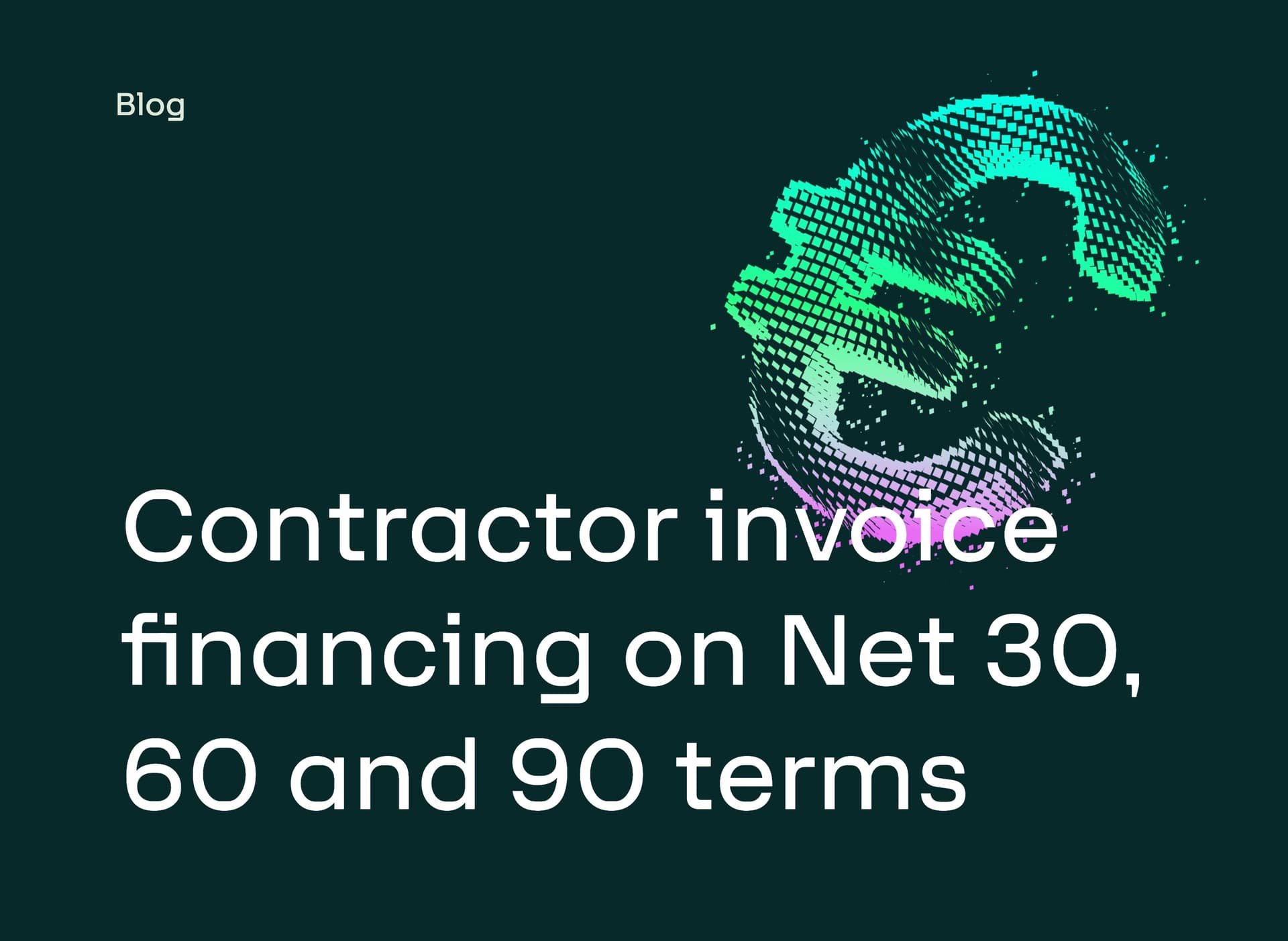 Contractor Invoice Financing on Net 30, 60, and 90 Terms