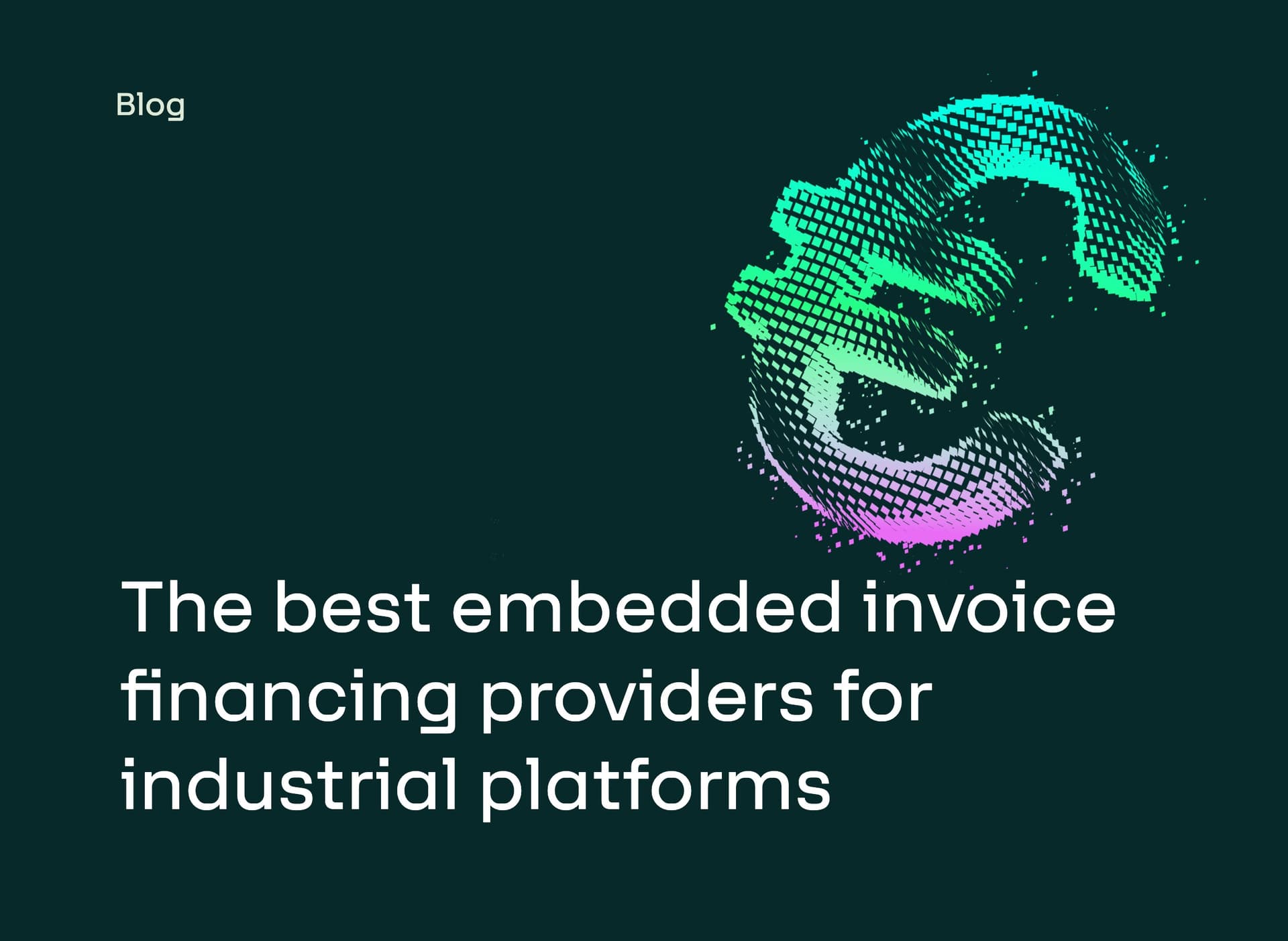 The Best Embedded Invoice Financing Providers for Manufacturing and Industrial Software Platforms